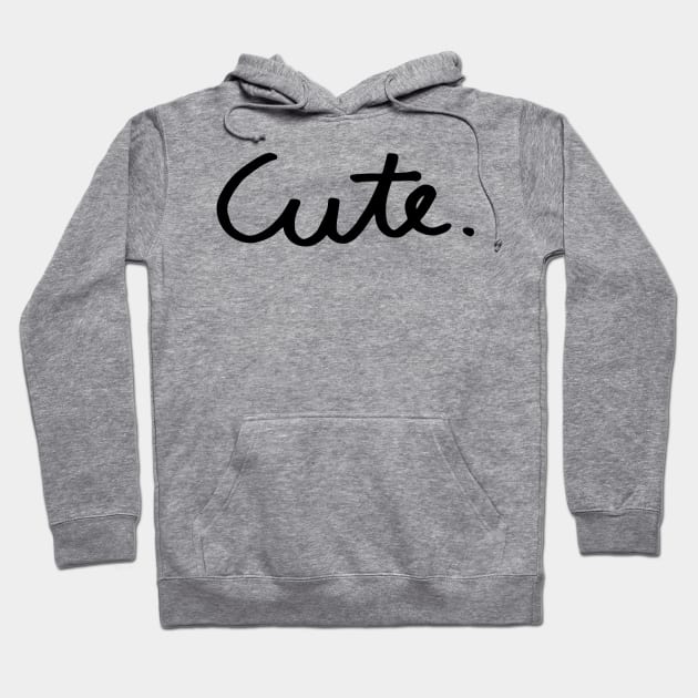 Cute Hoodie by unrefinedgraphics